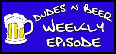 Dudesn Beer Podcast